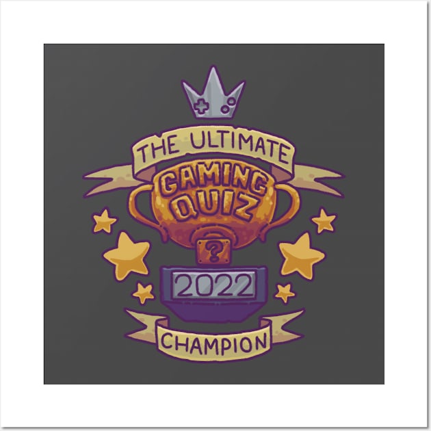 Ultimate Gaming Quiz CHAMPION Wall Art by Tealgamemaster